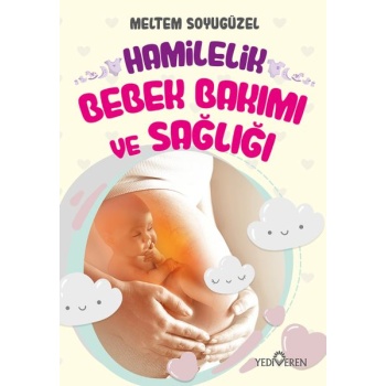 Hamilelik, Bebek Bakımı ve Sağlığı