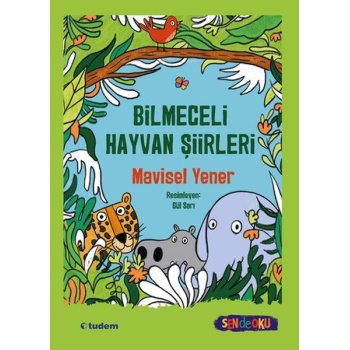 Sen De Oku- Bilmeceli Hayvan Şiirleri