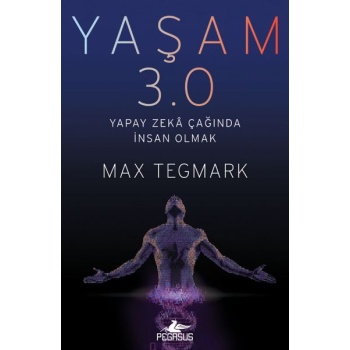 Yaşam 3.0 - Yapay Zeka Çağında İnsan Olmak