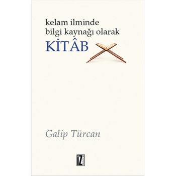 Kelam İlminde Bilgi Kaynağı Olarak Kitab