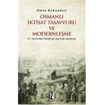Osmanlı İktisat Tasavvuru ve Modernleşme