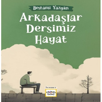 Arkadaşlar Dersimiz Hayat