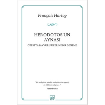 Herodotosun Aynası  Öteki Tasavvuru Üzerine Bir Deneme