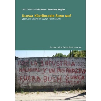 Ulusal Kültürlerin Sonu mu?  Çeşitlilik Sınavında Kültür Pollitikaları