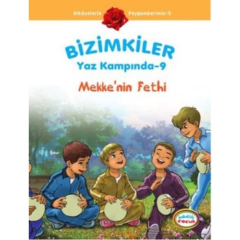 Mekkenin Fethi / Bizimkiler Yaz Kampında -9