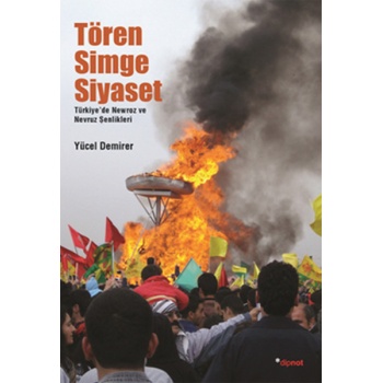 Tören Simge Siyaset  Türkiyede Mewroz ve Nevruz Kutlamaları