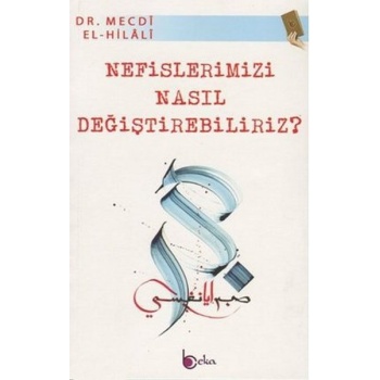 Nefislerimizi Nasıl Değiştirebiliriz?