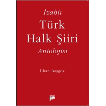 İzahlı Türk Halk Şiiri Antolojisi