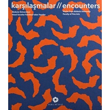 Akdeniz Üniversitesi Güzel Sanatlar Fakültesinden Yapıtlar Karşılaşmalar