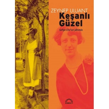 Keşanlı Güzel: Safiye Erolun Şanında