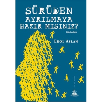 Sürüden Ayrılmaya Hazır mısınız?