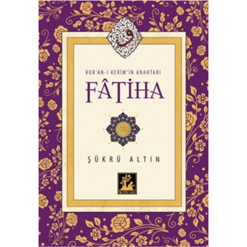 Kuran-ı Kerimin Anahtarı Fatiha