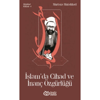 İslam’da Cihad ve İnanç Özgürlüğü