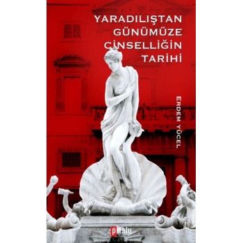 Yaradılıştan Günümüze Cinselliğin Tarih