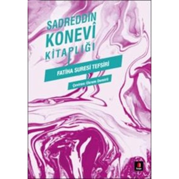 Sadreddin Konevi Kitaplığı - Fatiha Suresi Tefsiri