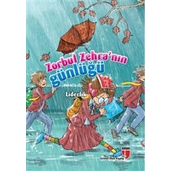 Liderlik / Zorbul Zehranın Günlüğü