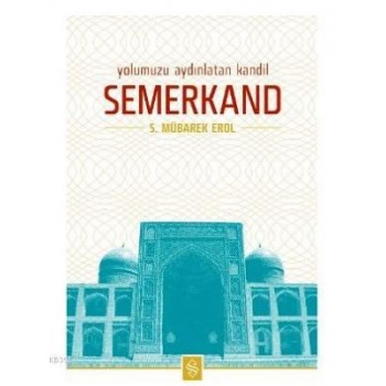 Yolumuzu Aydınlatan Kandil Semerkand