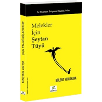 Melekler İçin Şeytan Tüyü