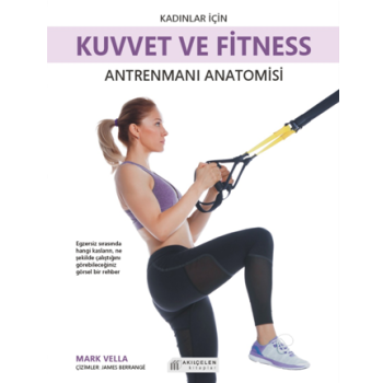 Kadınlar İçin Kuvvet ve Fitness Antrenmanları Anatomisi