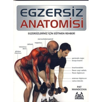 Egzersiz Anatomisi  Egzersizleriniz İçin Eğitmen Rehberi
