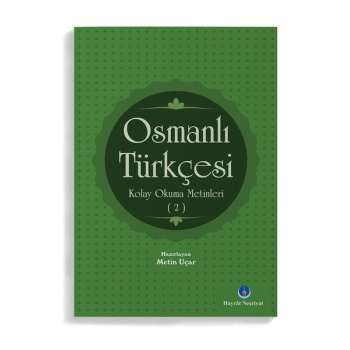Osmanlı Türkçesi Kolay Okuma Metinleri 2