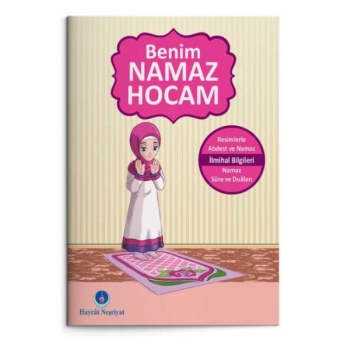 Benim Namaz Hocam (Kızlar ve Hanefiler İçin)