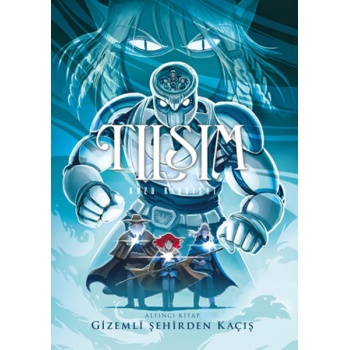 Tılsım 6 - Gizemli Şehirden Kaçış