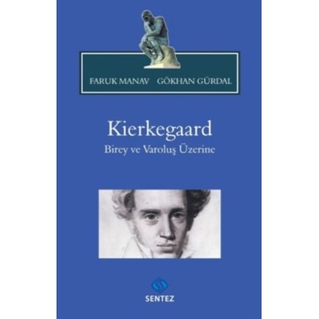 Kierkegaard Birey Ve Varoluş Üzerine