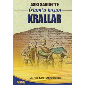 Asrı Saadette İslama Koşan Krallar