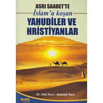Asrı Saadette İslama Koşan Yahudiler ve Hristiyanlar