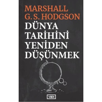 Dünya Tarihini Yeniden Düşünmek