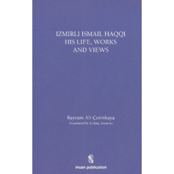 İsmail Haqqi His Life Works and Views