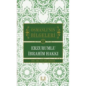 Osmanlının Bilgeleri 6: Erzurumlu İbrahim Hakkı