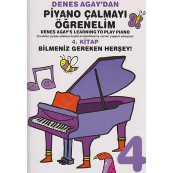 Denes Agaydan Piyano Çalmayı Öğrenelim 4. Kitap Bilmeniz Gereken Herşey!