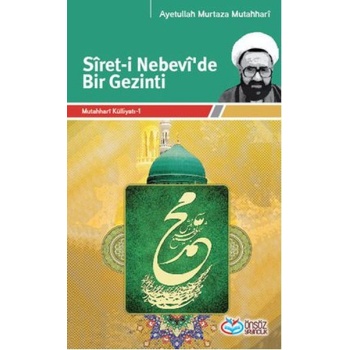 Siret-i Nebevide Bir Gezinti