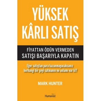 Yüksek Karlı Satış  Fiyattan Ödün Vermeden Satışı Başarıyla Kapatın