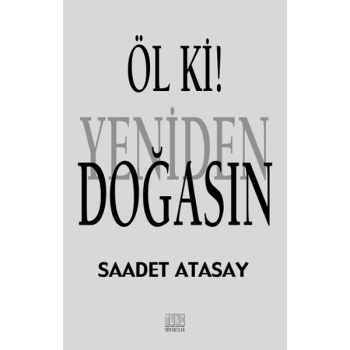 Öl Ki! Yeniden Doğasın