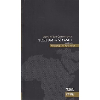 Osmanlıdan Cumhuriyete Toplum ve Siyaset