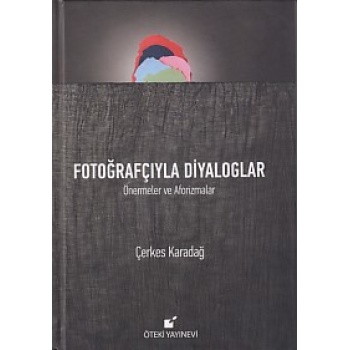 Fotoğrafçıyla Diyaloglar (Ciltli)