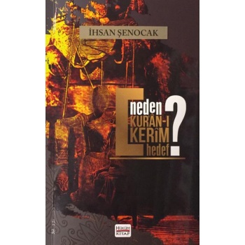 Neden Kuran-ı Kerim Hedef?