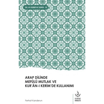Arap Dilinde Mefûlü Mutlak Ve Kur’Ân-I Kerim’De Kullanımı
