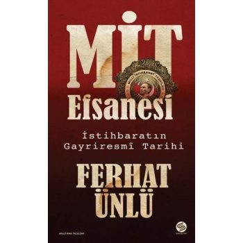 MİT Efsanesi - İstihbaratın Gayriresmî Tarihi