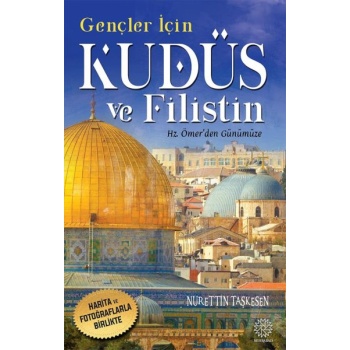 Gençler İçin Kudüs Ve Filistin -Hz. Ömerden Günümüze