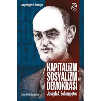 Kapitalizm, Sosyalizm ve Demokrasi