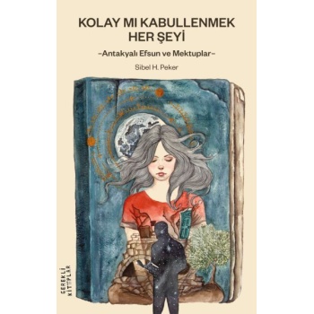 Kolay mı Kabullenmek Her Şeyi