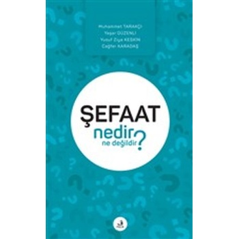 Şefaat Nedir Ne Değildir?