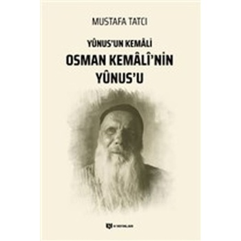 Yunusun Kemali Osman Kemali’nin Yunus’u