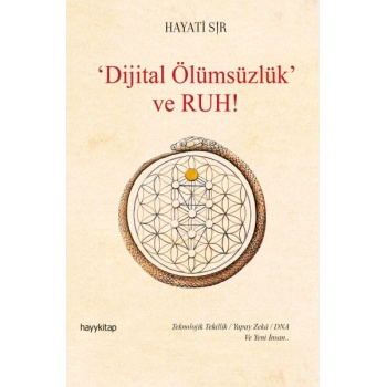 Dijital Ölümsüzlük ve Ruh