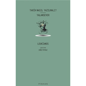 Tarih Nasıl Yazılmalı? - Yalansever