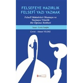 Felsefeye Hazırlık Felsefi Yazı Yazmak